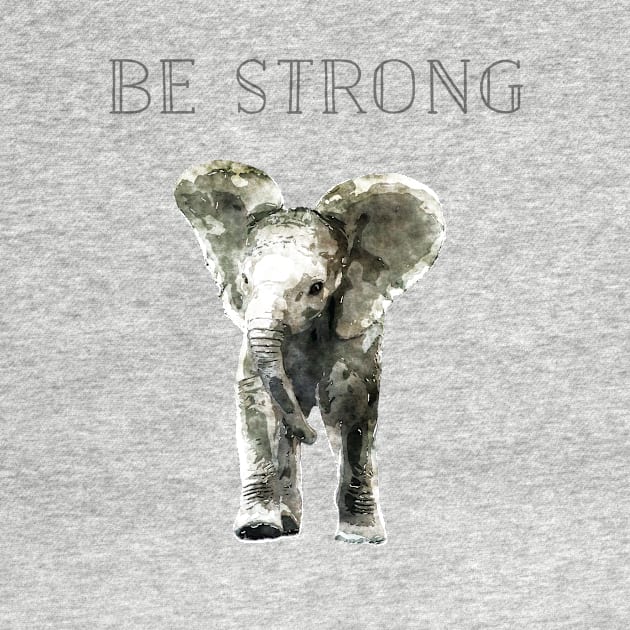 Be Strong Elephant by gatherandgrace